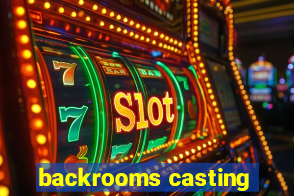 backrooms casting